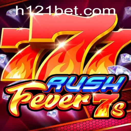 Descubra a Emoção do RushFever7s com 121bet
